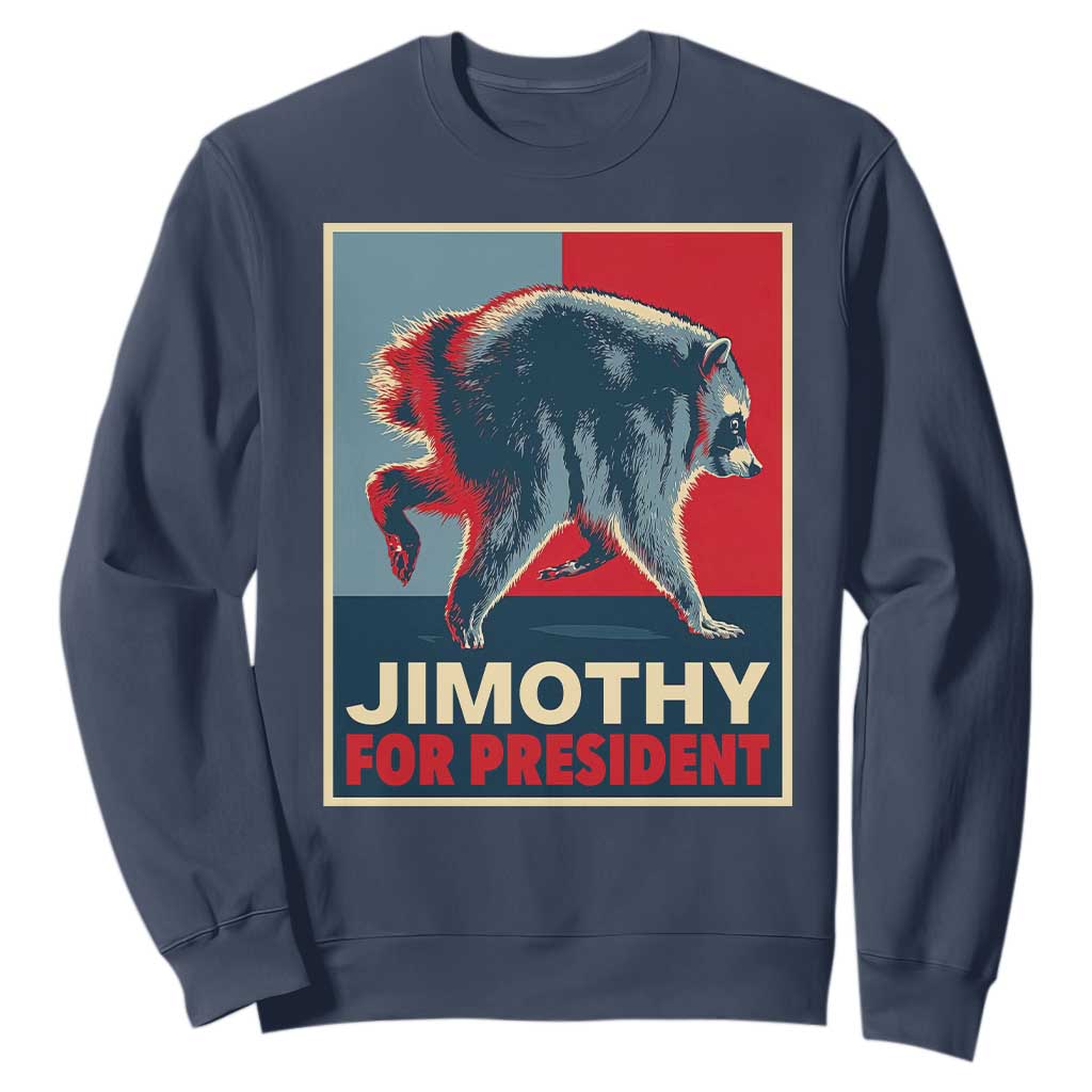 Jimothy For President Parody Sweatshirt Hope Style Viral Seattle Raccoon Graphic