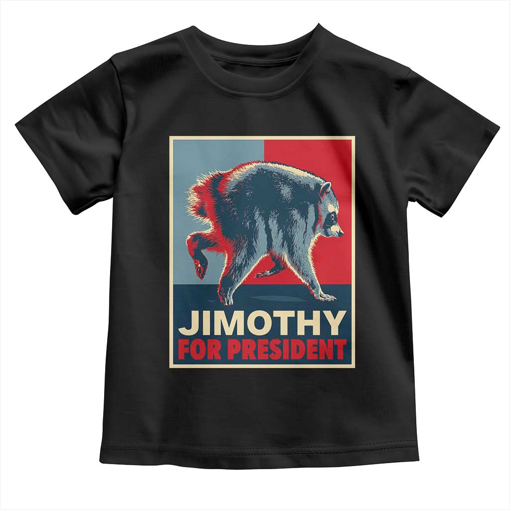 Jimothy For President Parody Toddler T Shirt Hope Style Viral Seattle Raccoon Graphic TS02 Black Print Your Wear