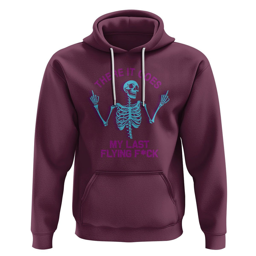 Funny Skeleton Hoodie There It Goes My Last Flying F*ck Middle Finger Sarcasm TS02 Maroon Printyourwear