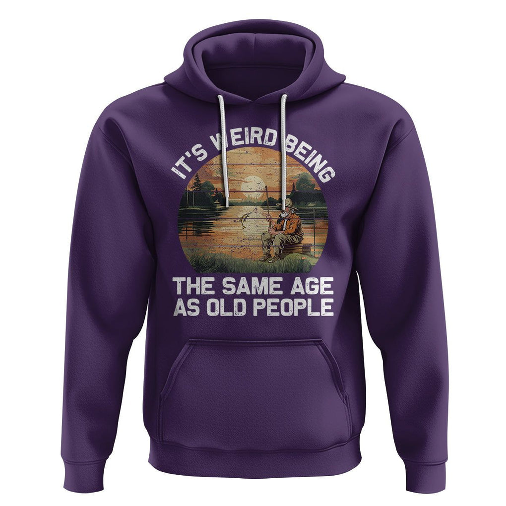 Old Man Fishing Hoodie It's Weird Being The Same Age As Old People TS02 Purple Printyourwear