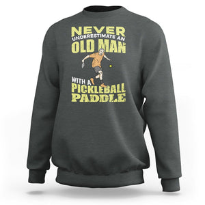 Old Man Pickleball Sweatshirt It's Weird Being The Same Age As Old People TS02 Dark Heather Printyourwear