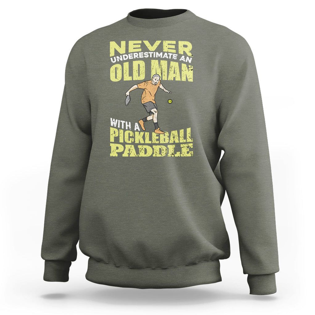 Old Man Pickleball Sweatshirt It's Weird Being The Same Age As Old People TS02 Military Green Printyourwear