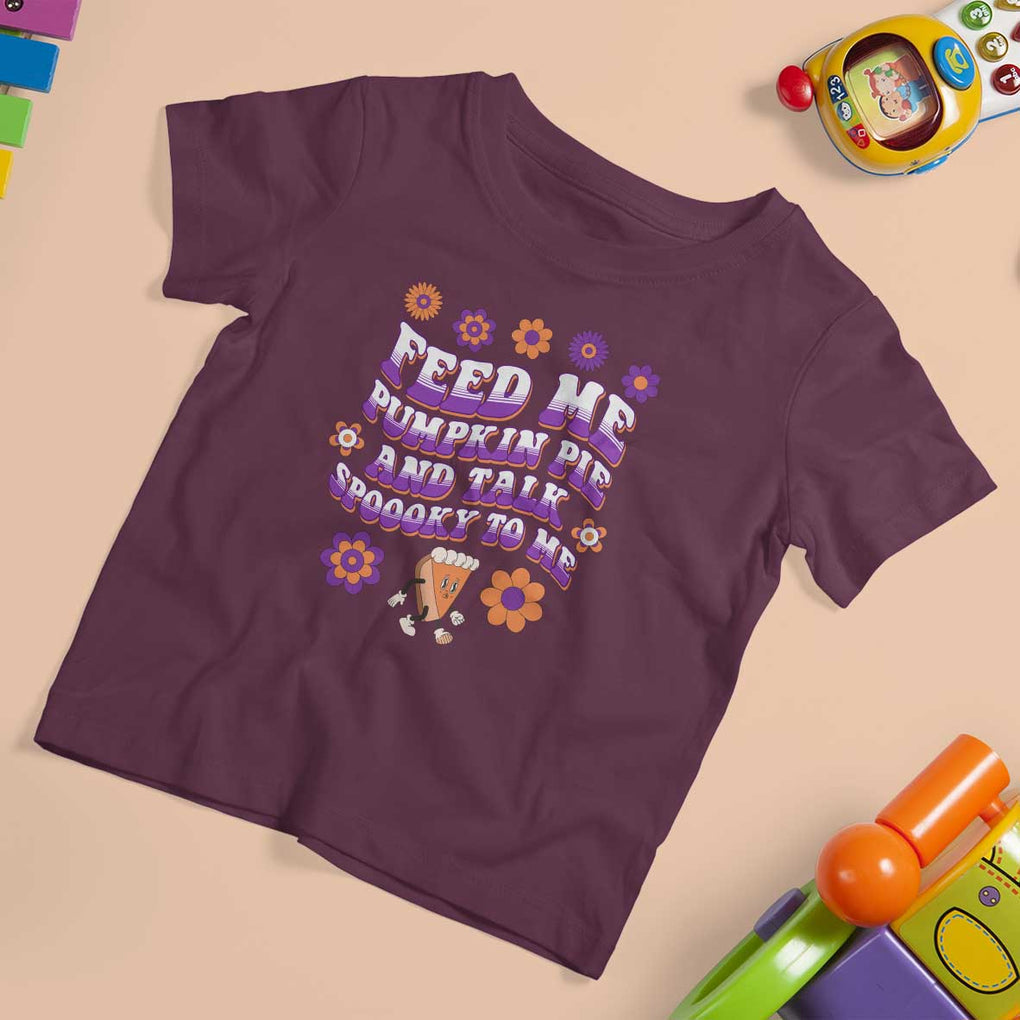 Spooky Halloween T Shirt For Kid Feed Me Pumpkin Pie And Talk Spooky To Me Fall TS02 Maroon Print Your Wear