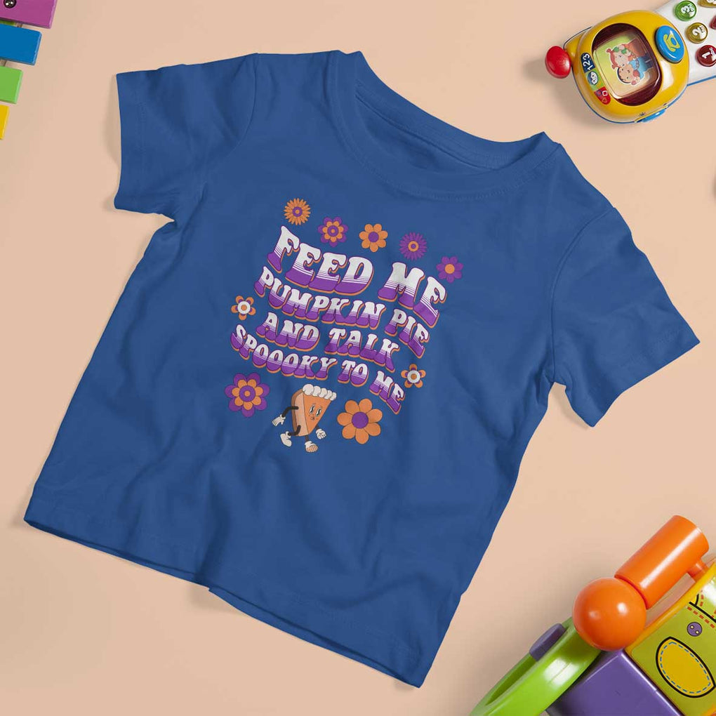 Spooky Halloween T Shirt For Kid Feed Me Pumpkin Pie And Talk Spooky To Me Fall TS02 Royal Blue Print Your Wear
