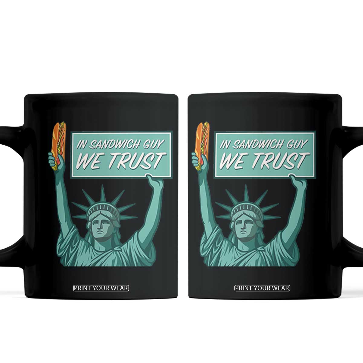 In Sandwich Guy We Trust Coffee Mug Funny Liberty with Baguette Parody Graphic Political Satire TS02 Black Print Your Wear
