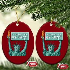 In Sandwich Guy We Trust Ceramic Ornament Funny Liberty with Baguette Parody Graphic Political Satire TS02 Print Your Wear