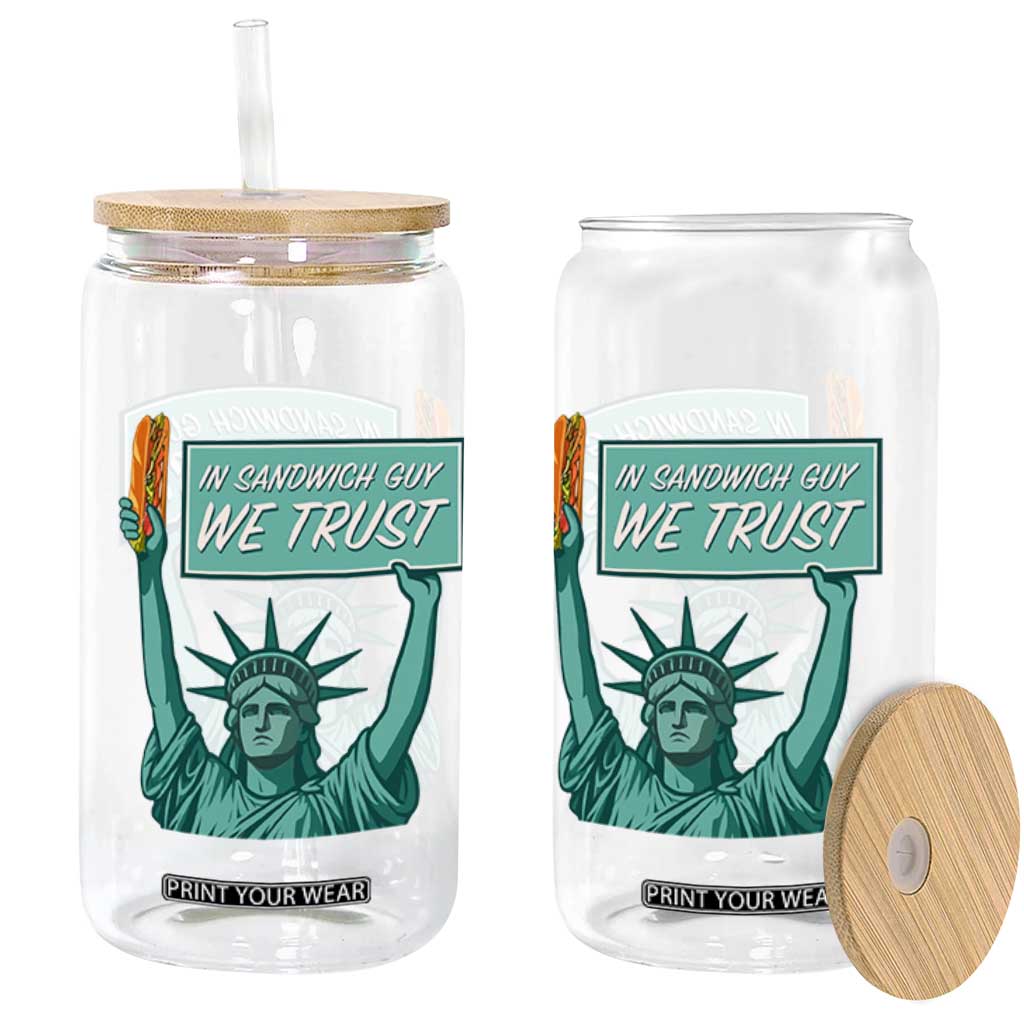 In Sandwich Guy We Trust Glass Can Funny Liberty with Baguette Parody Graphic Political Satire TS02 Print Your Wear
