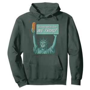 In Sandwich Guy We Trust Hoodie Funny Liberty with Baguette Parody Graphic Political Satire TS02 Dark Forest Green Print Your Wear