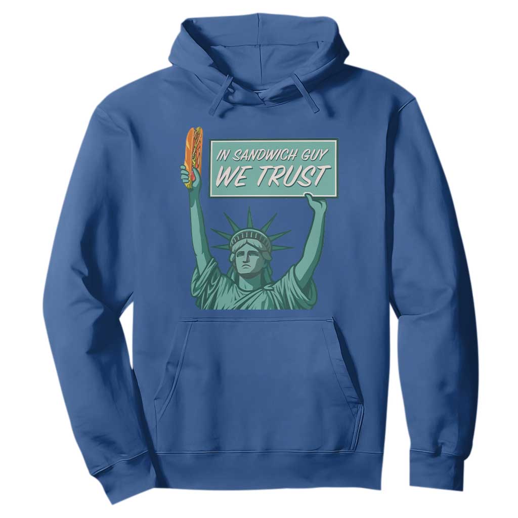 In Sandwich Guy We Trust Hoodie Funny Liberty with Baguette Parody Graphic Political Satire TS02 Royal Blue Print Your Wear