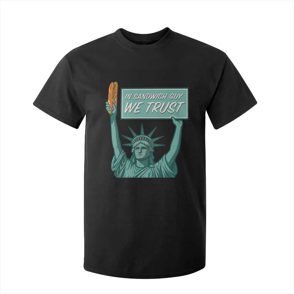 In Sandwich Guy We Trust T Shirt For Kid Funny Liberty with Baguette Parody Graphic Political Satire TS02 Black Print Your Wear