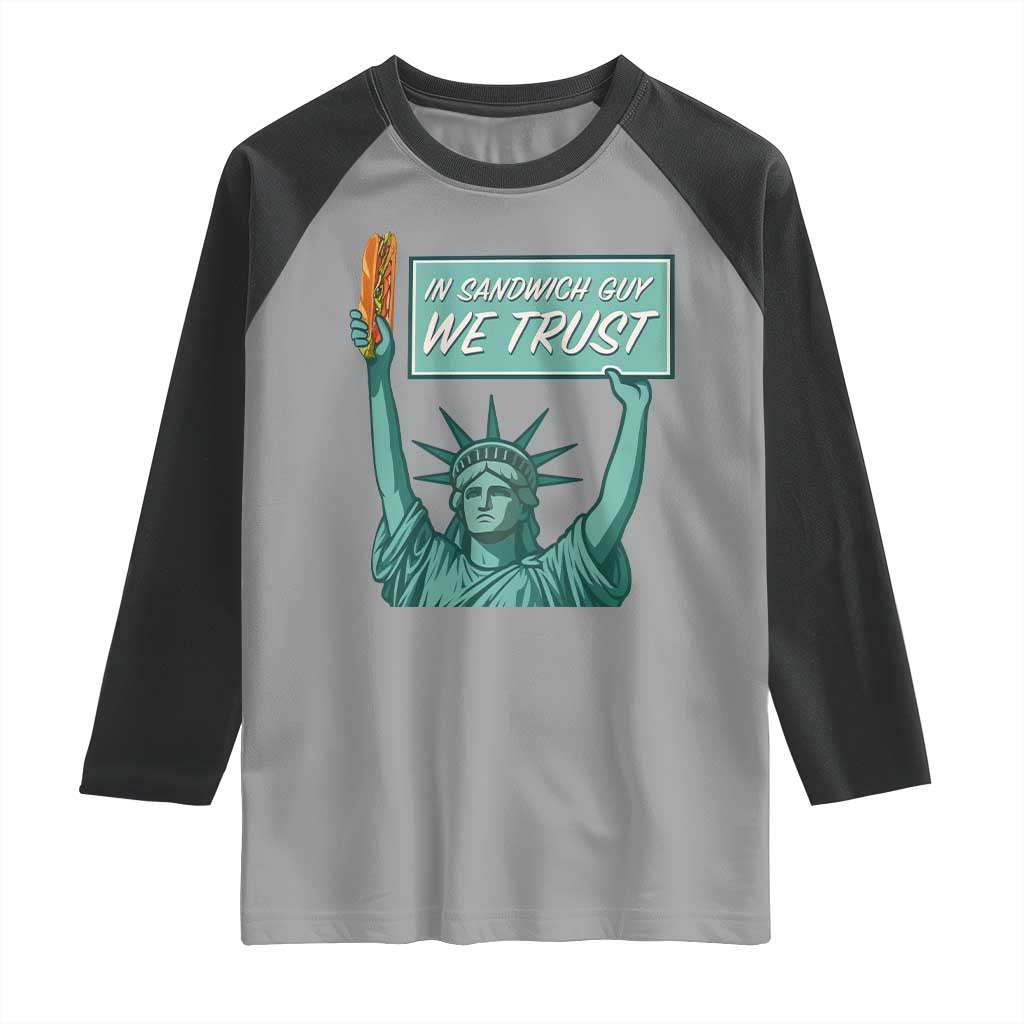 In Sandwich Guy We Trust Raglan Shirt Funny Liberty with Baguette Parody Graphic Political Satire TS02 Sport Gray Black Print Your Wear