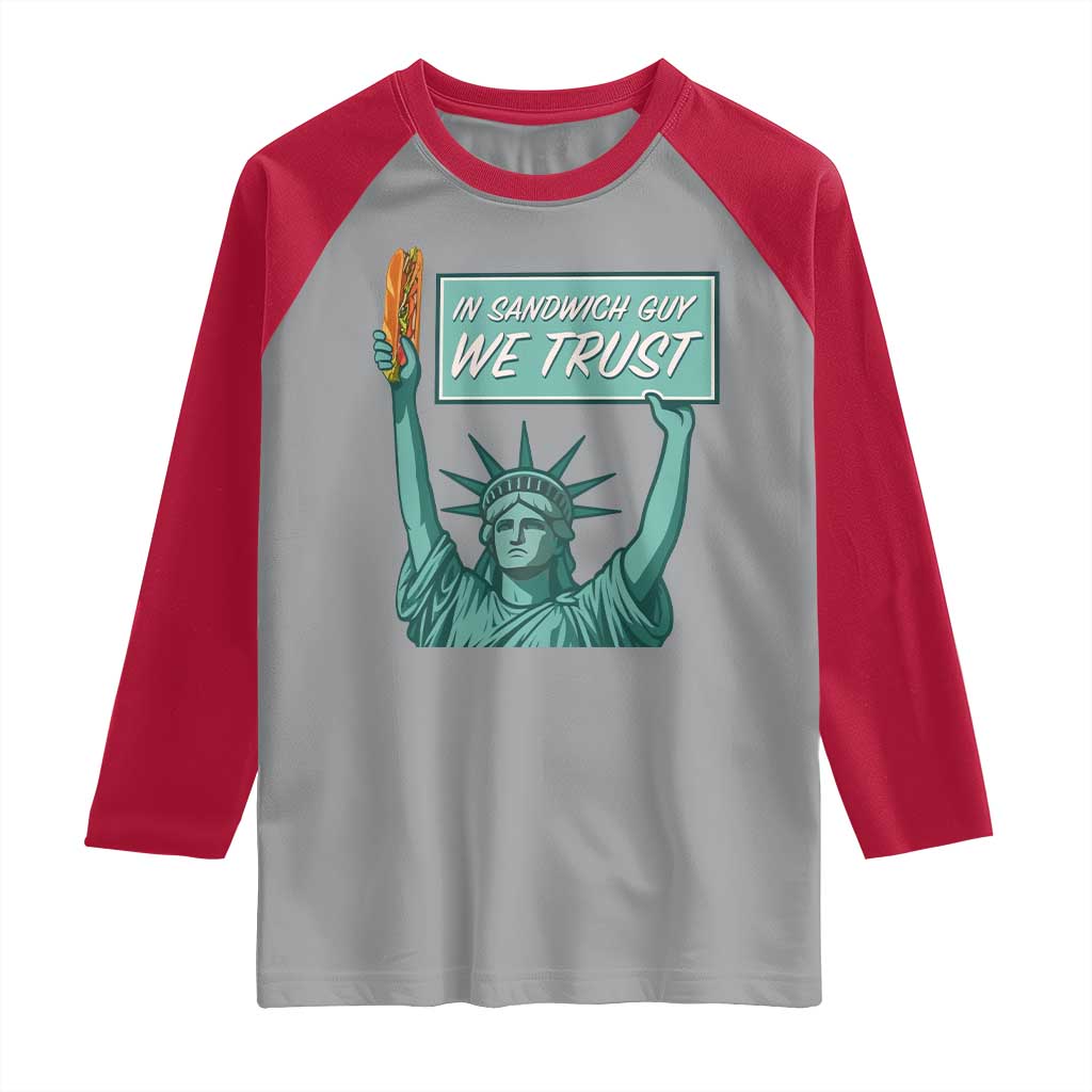 In Sandwich Guy We Trust Raglan Shirt Funny Liberty with Baguette Parody Graphic Political Satire TS02 Sport Gray Red Print Your Wear