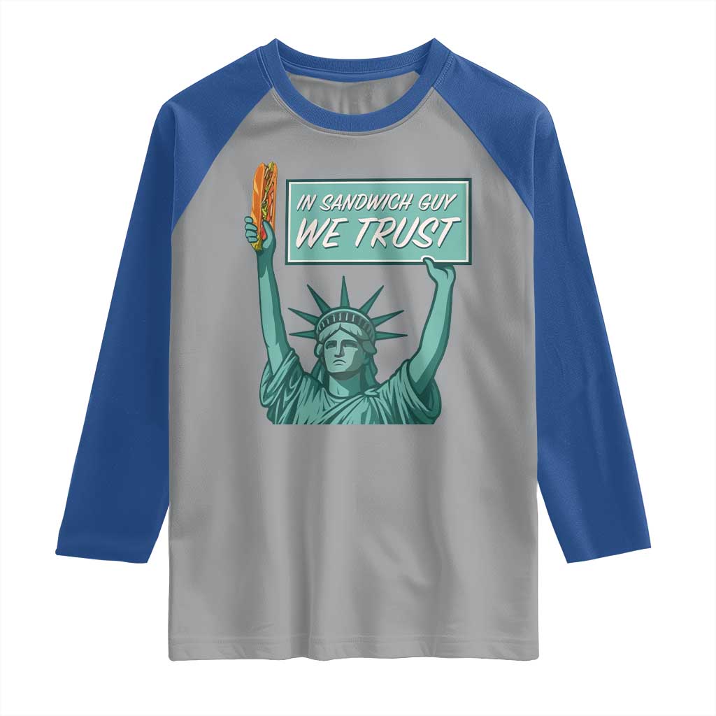 In Sandwich Guy We Trust Raglan Shirt Funny Liberty with Baguette Parody Graphic Political Satire TS02 Sport Gray Royal Print Your Wear