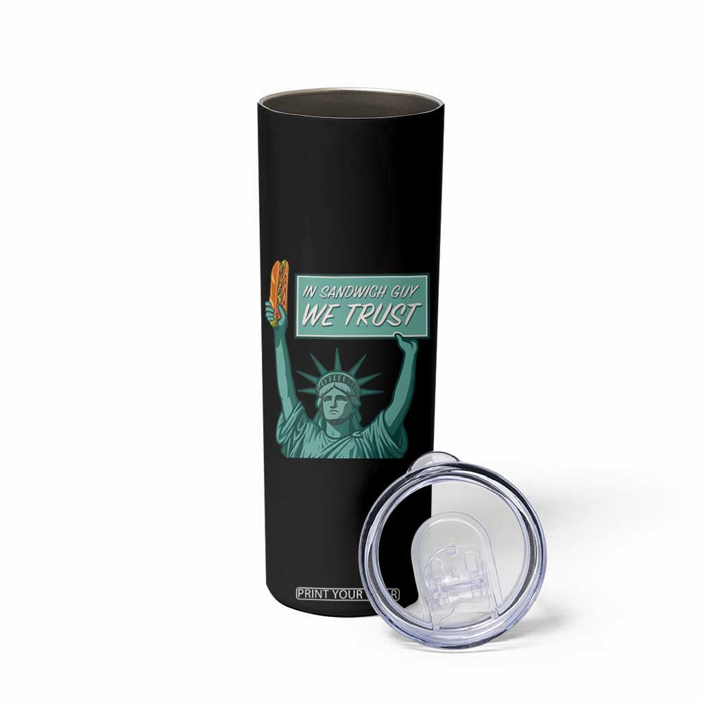 In Sandwich Guy We Trust Skinny Tumbler Funny Liberty with Baguette Parody Graphic Political Satire TS02 Print Your Wear
