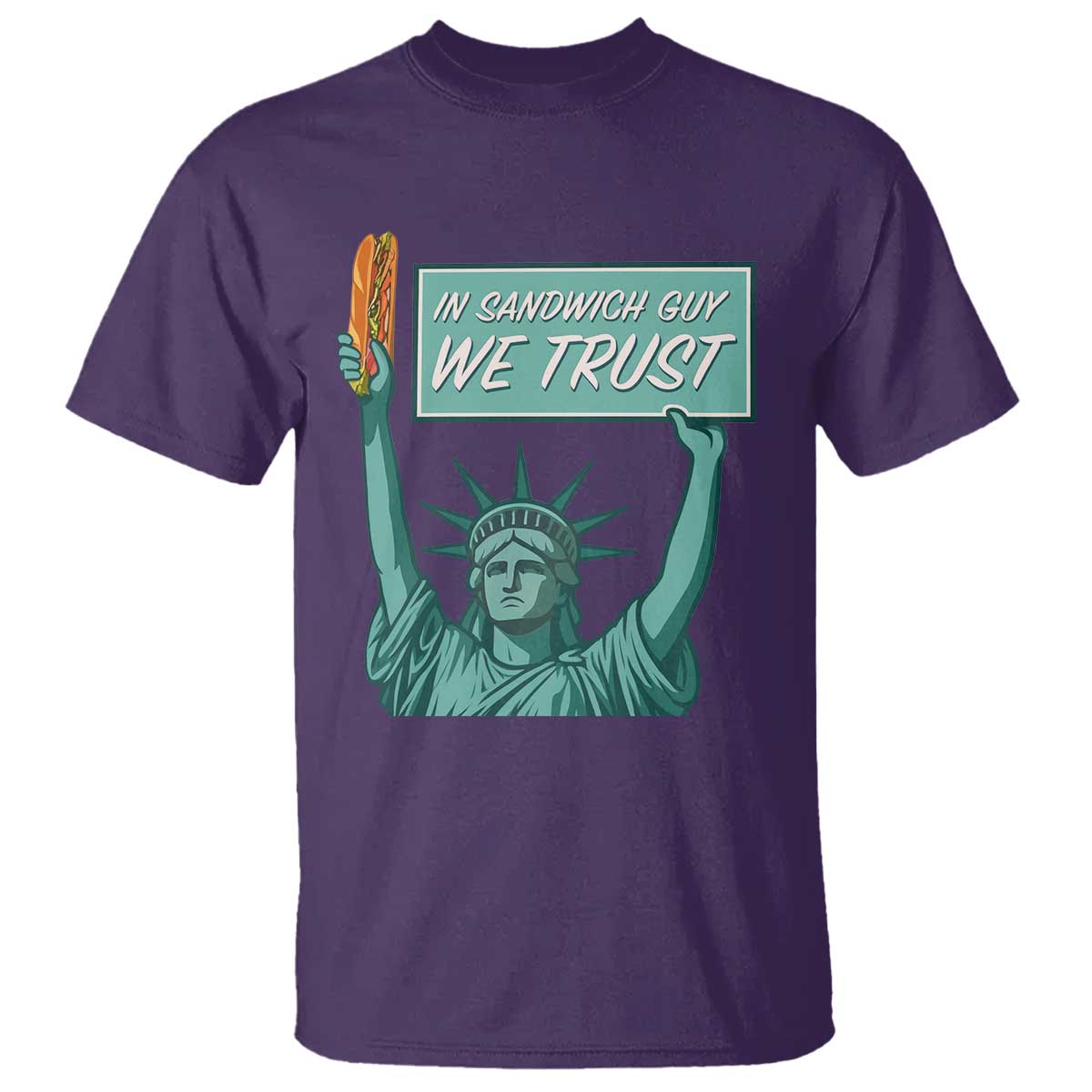 In Sandwich Guy We Trust T Shirt Funny Liberty with Baguette Parody Graphic Political Satire TS02 Purple Print Your Wear