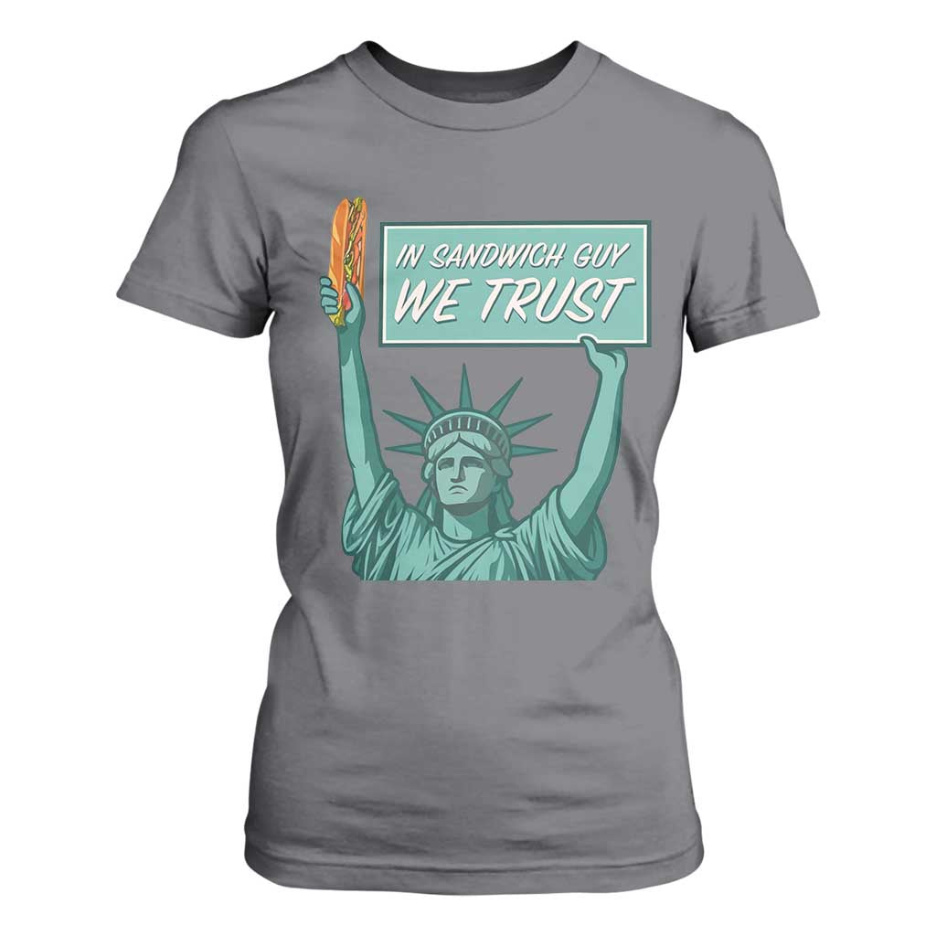 In Sandwich Guy We Trust T Shirt For Women Funny Liberty with Baguette Parody Graphic Political Satire TS02 Charcoal Print Your Wear