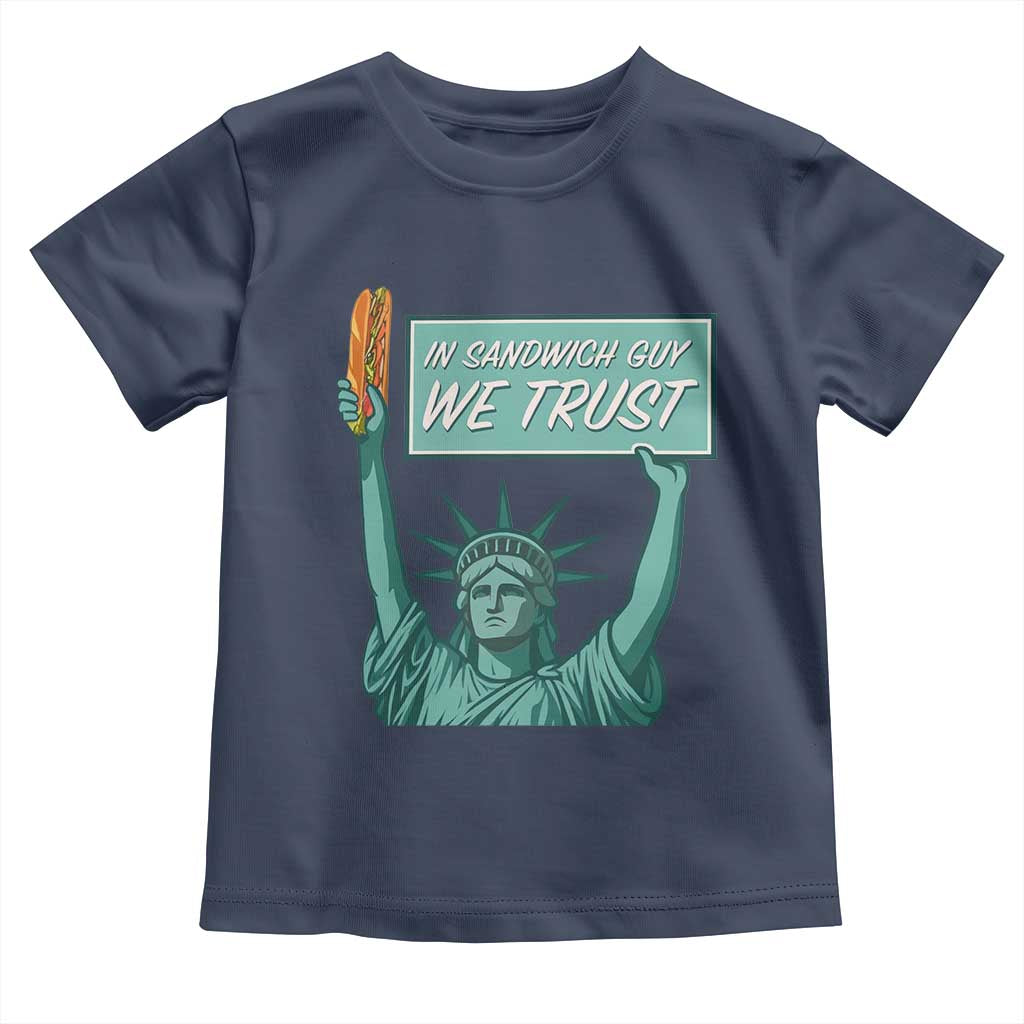 In Sandwich Guy We Trust Toddler T Shirt Funny Liberty with Baguette Parody Graphic Political Satire TS02 Navy Print Your Wear