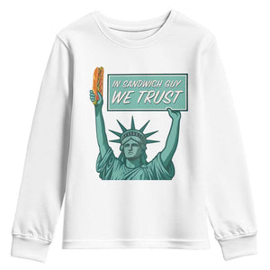 In Sandwich Guy We Trust Youth Sweatshirt Funny Liberty with Baguette Parody Graphic Political Satire TS02 White Print Your Wear