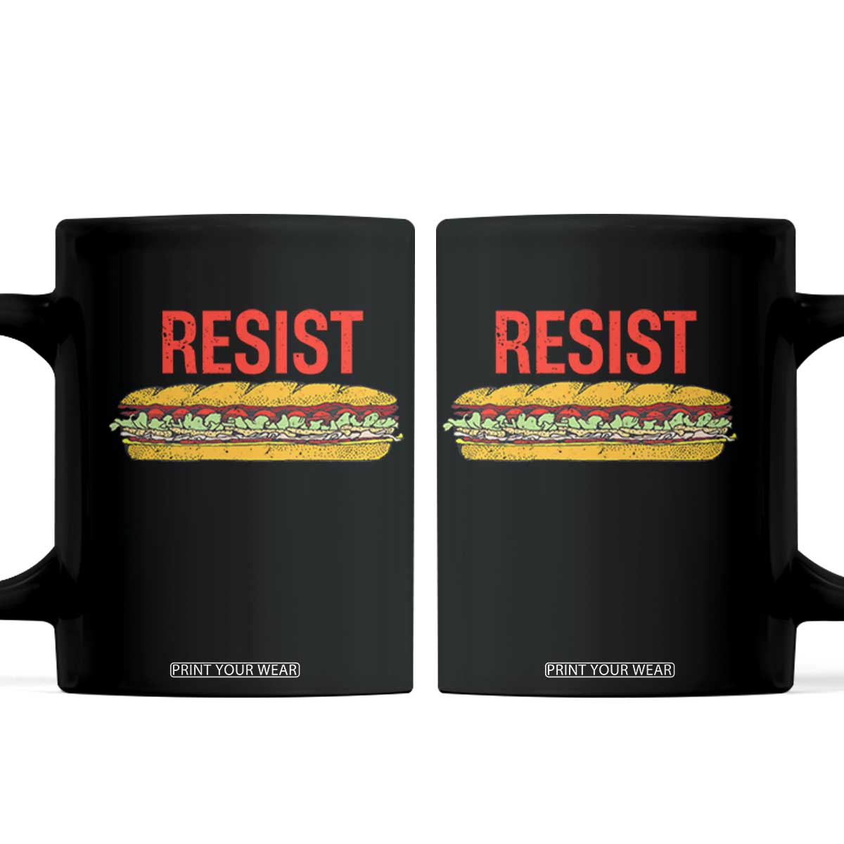 Resist Sandwich Coffee Mug Sarcastic Food Revolution Political Satire TS02 Black Print Your Wear