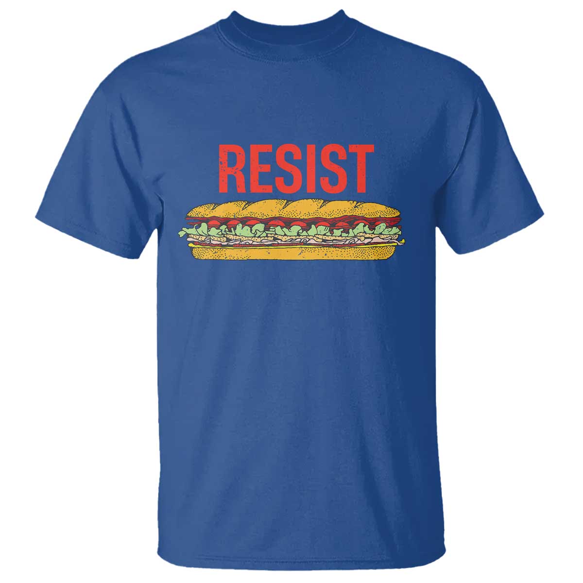Resist Sandwich T Shirt Sarcastic Food Revolution Political Satire TS02 Royal Blue Print Your Wear