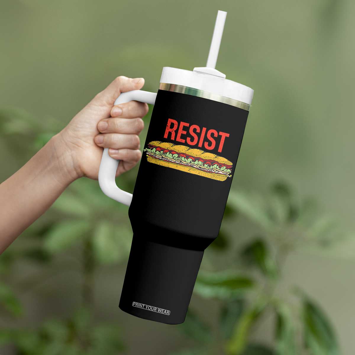 Resist Sandwich Tumbler With Handle Sarcastic Food Revolution Political Satire TS02 Print Your Wear
