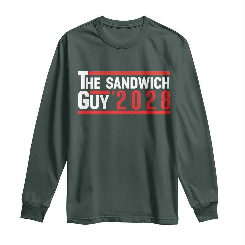The Sandwich Guy 2028 Long Sleeve Shirt Political Parody TS02 Dark Forest Green Print Your Wear
