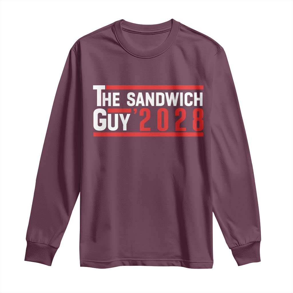 The Sandwich Guy 2028 Long Sleeve Shirt Political Parody TS02 Maroon Print Your Wear