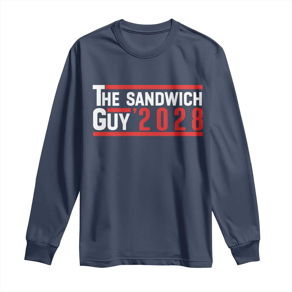 The Sandwich Guy 2028 Long Sleeve Shirt Political Parody TS02 Navy Print Your Wear