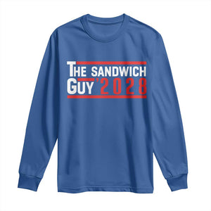 The Sandwich Guy for President 2028 Long Sleeve Shirt Funny Patriotic Campaign Parody TS02 Royal Blue Print Your Wear