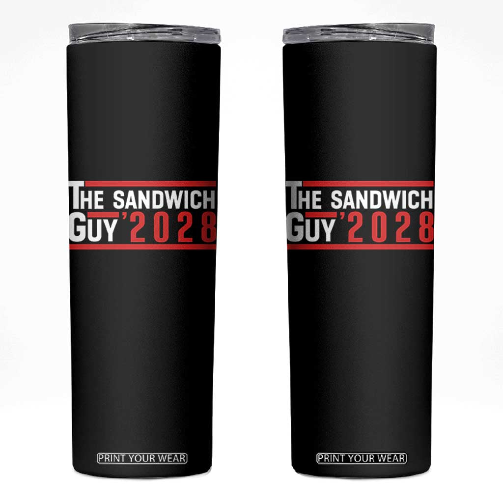 The Sandwich Guy 2028 Skinny Tumbler Political Parody TS02 Black Print Your Wear
