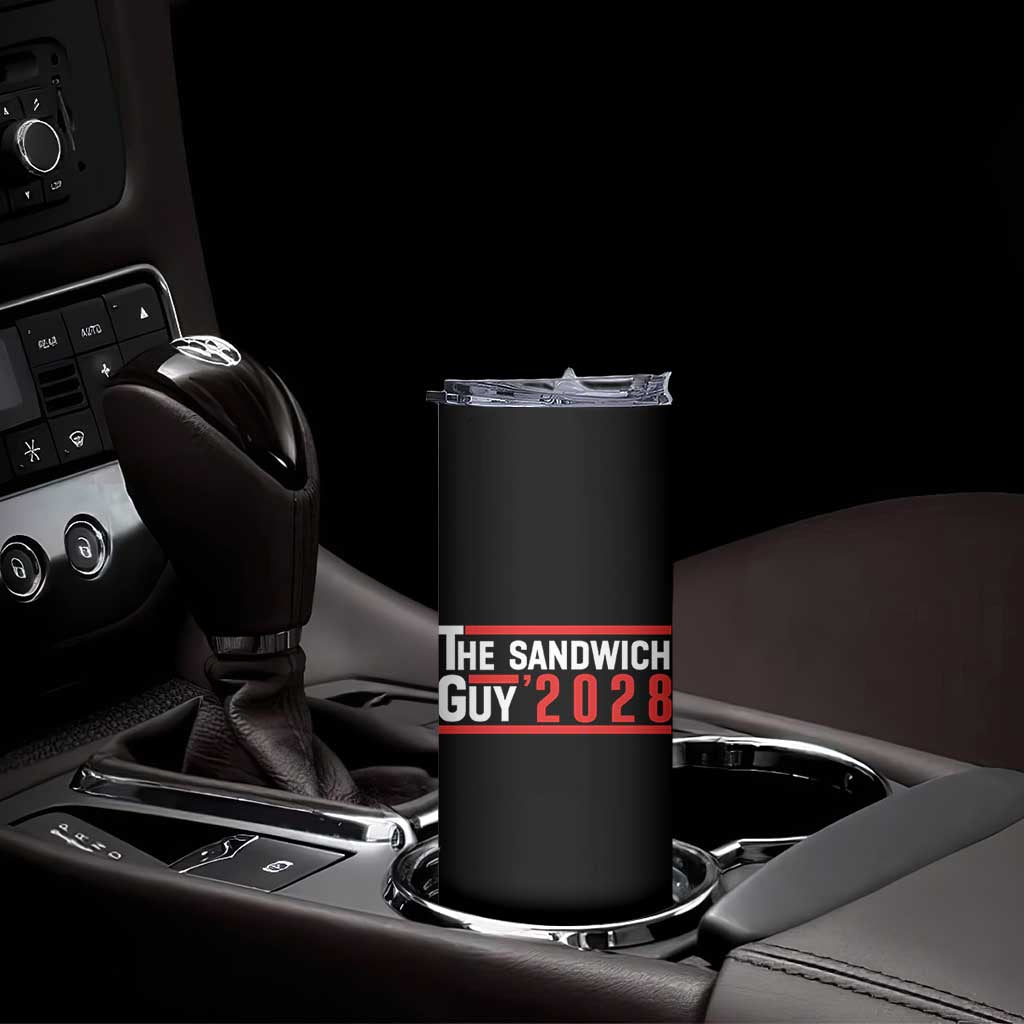 The Sandwich Guy 2028 Skinny Tumbler Political Parody TS02 Print Your Wear
