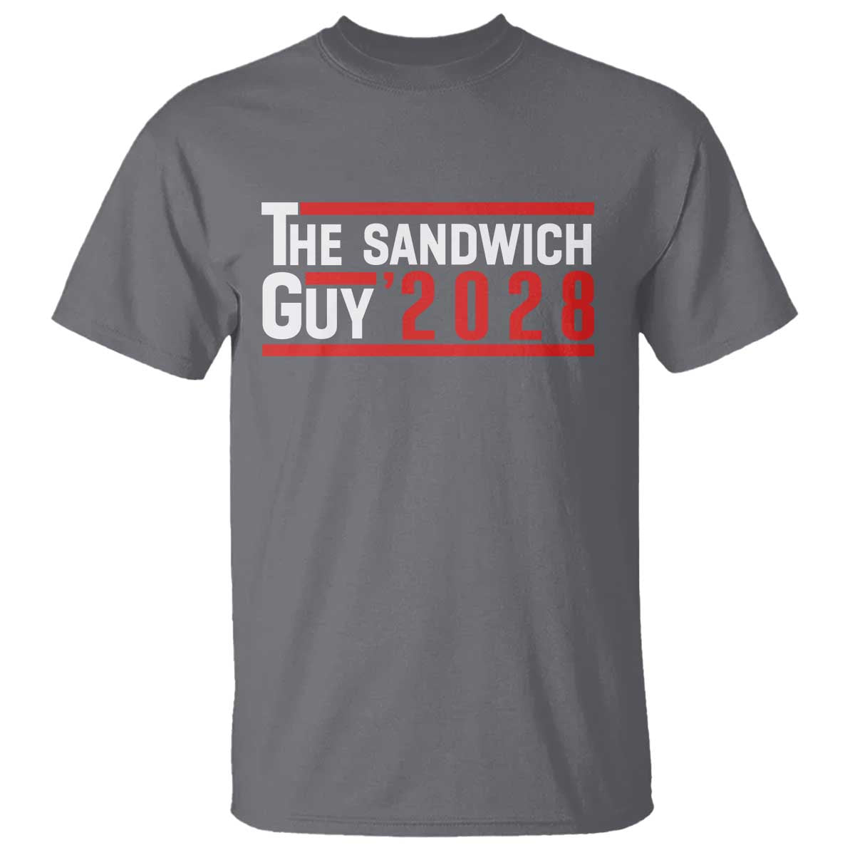 The Sandwich Guy 2028 T Shirt Political Parody TS02 Charcoal Print Your Wear