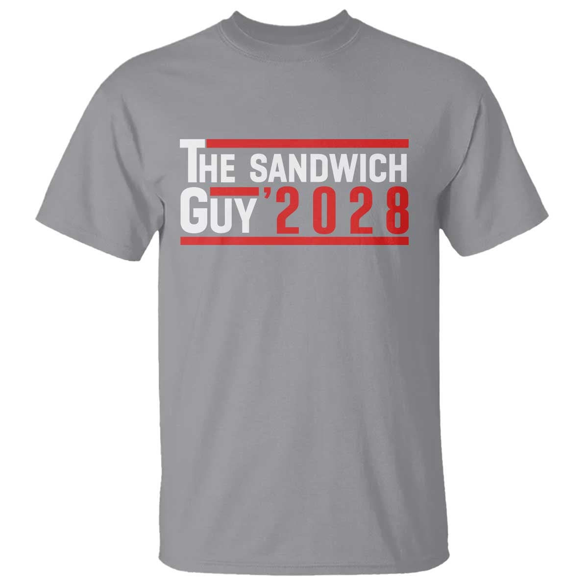 The Sandwich Guy 2028 T Shirt Political Parody TS02 Sport Gray Print Your Wear