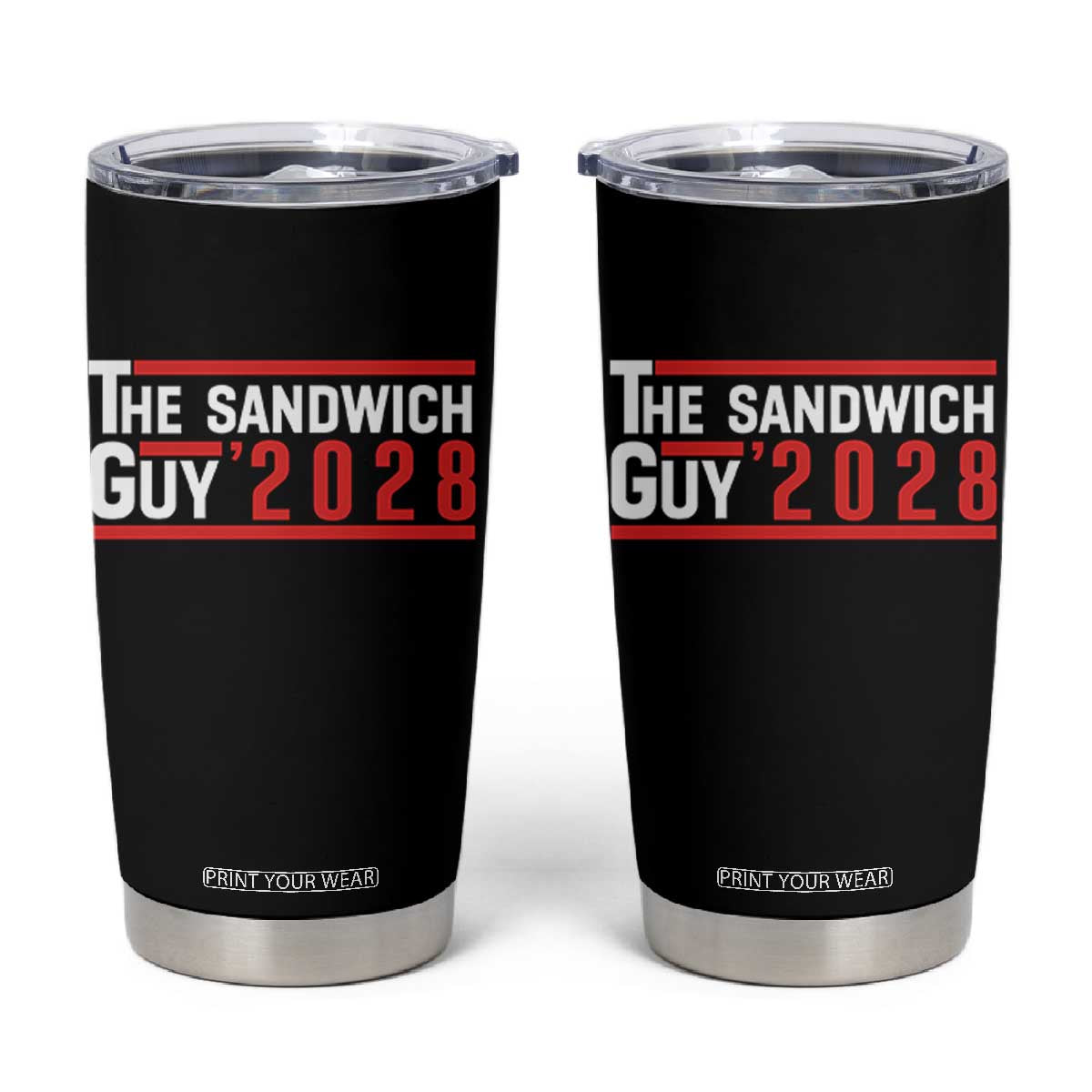 The Sandwich Guy 2028 Tumbler Cup Political Parody TS02 Black Print Your Wear