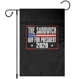 The Sandwich Guy for President 2028 Garden Flag Funny Patriotic Campaign Parody TS02 Black Print Your Wear
