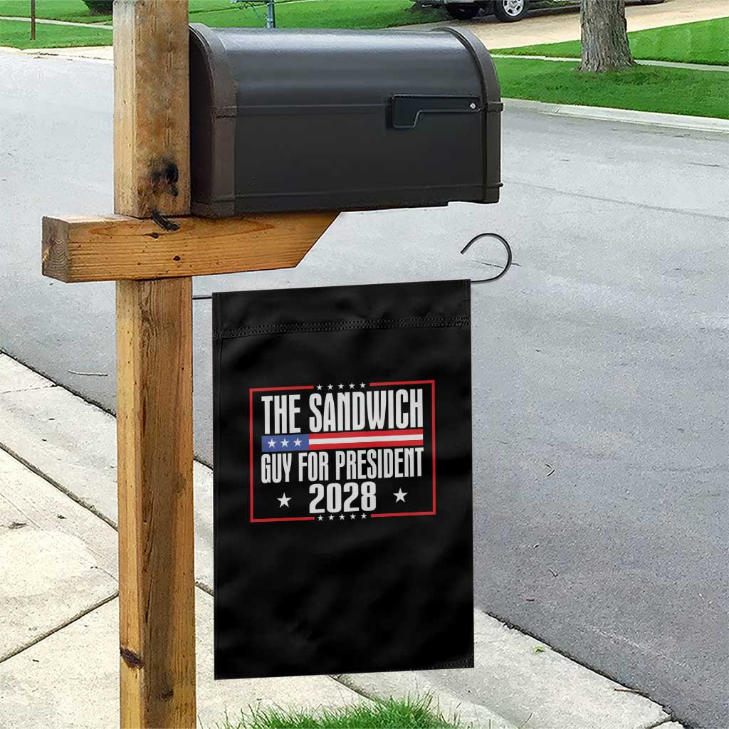 The Sandwich Guy for President 2028 Garden Flag Funny Patriotic Campaign Parody TS02 Print Your Wear