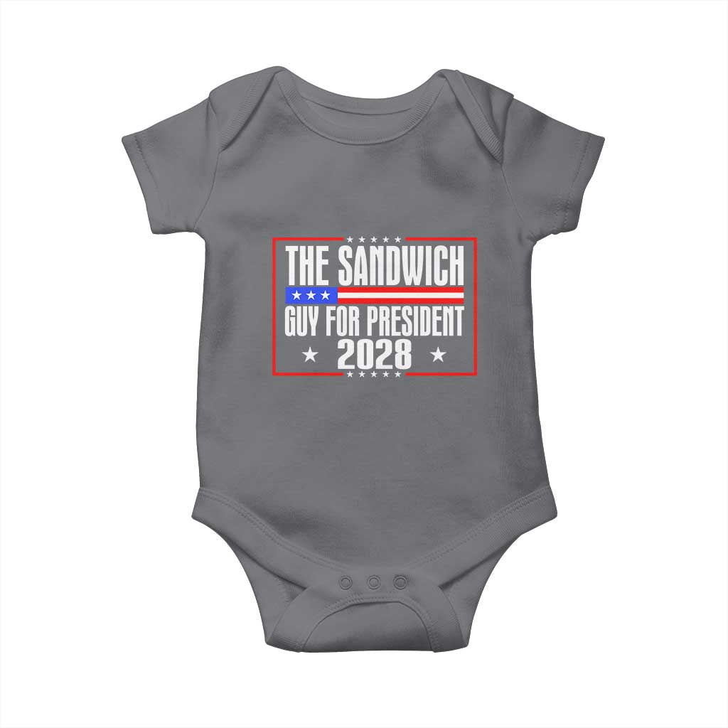 The Sandwich Guy for President 2028 Baby Onesie Funny Patriotic Campaign Parody TS02 Charcoal Print Your Wear