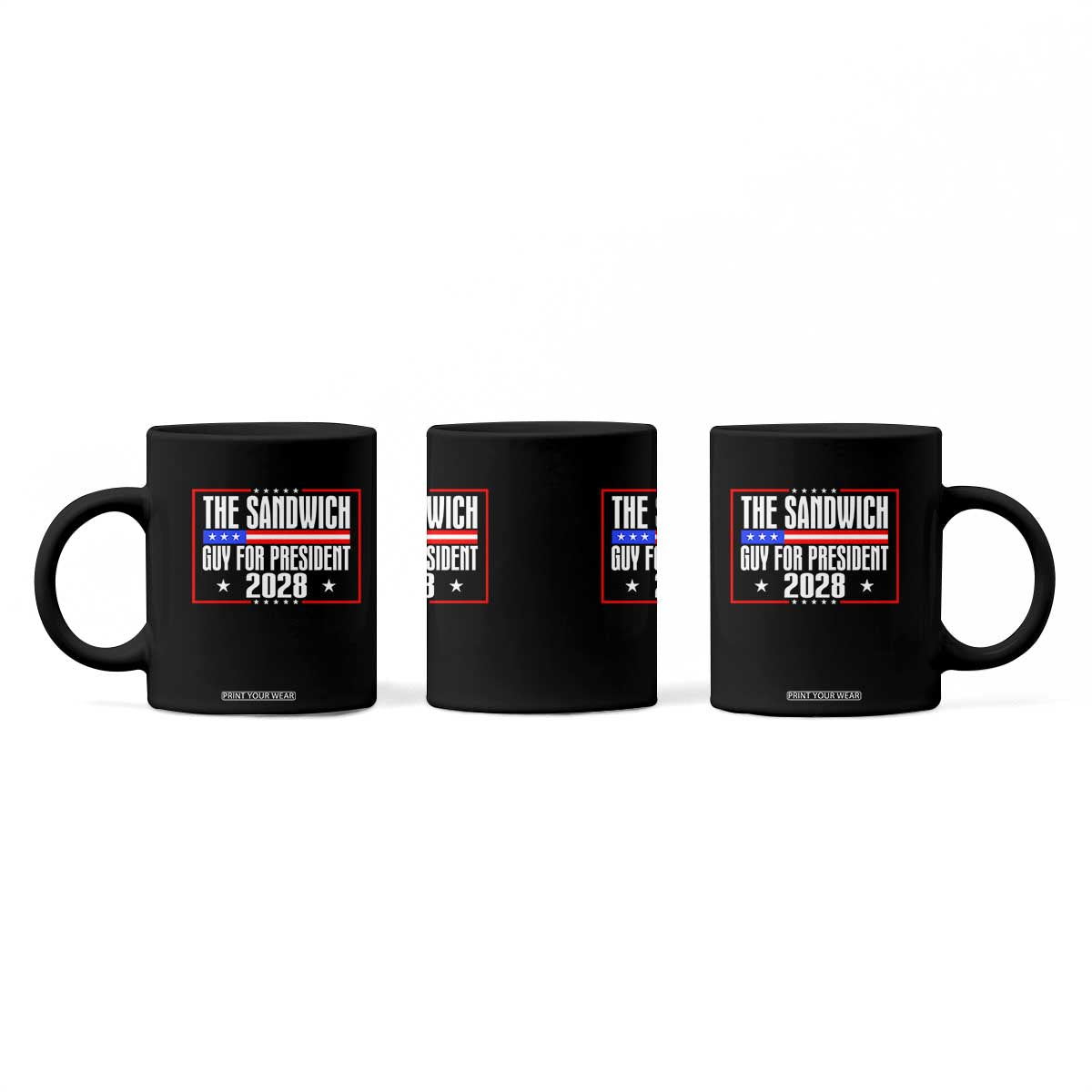 The Sandwich Guy for President 2028 Coffee Mug Funny Patriotic Campaign Parody TS02 Print Your Wear