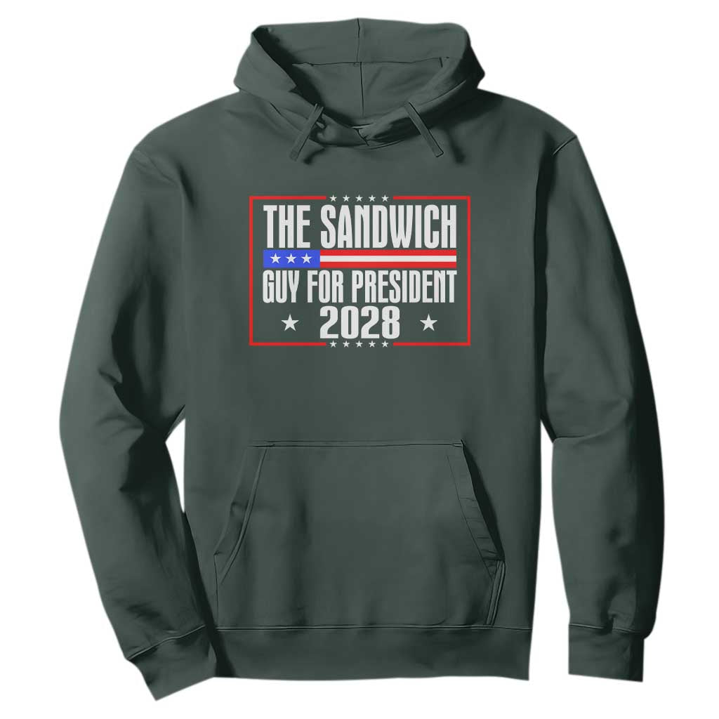 The Sandwich Guy for President 2028 Hoodie Funny Patriotic Campaign Parody TS02 Dark Forest Green Print Your Wear