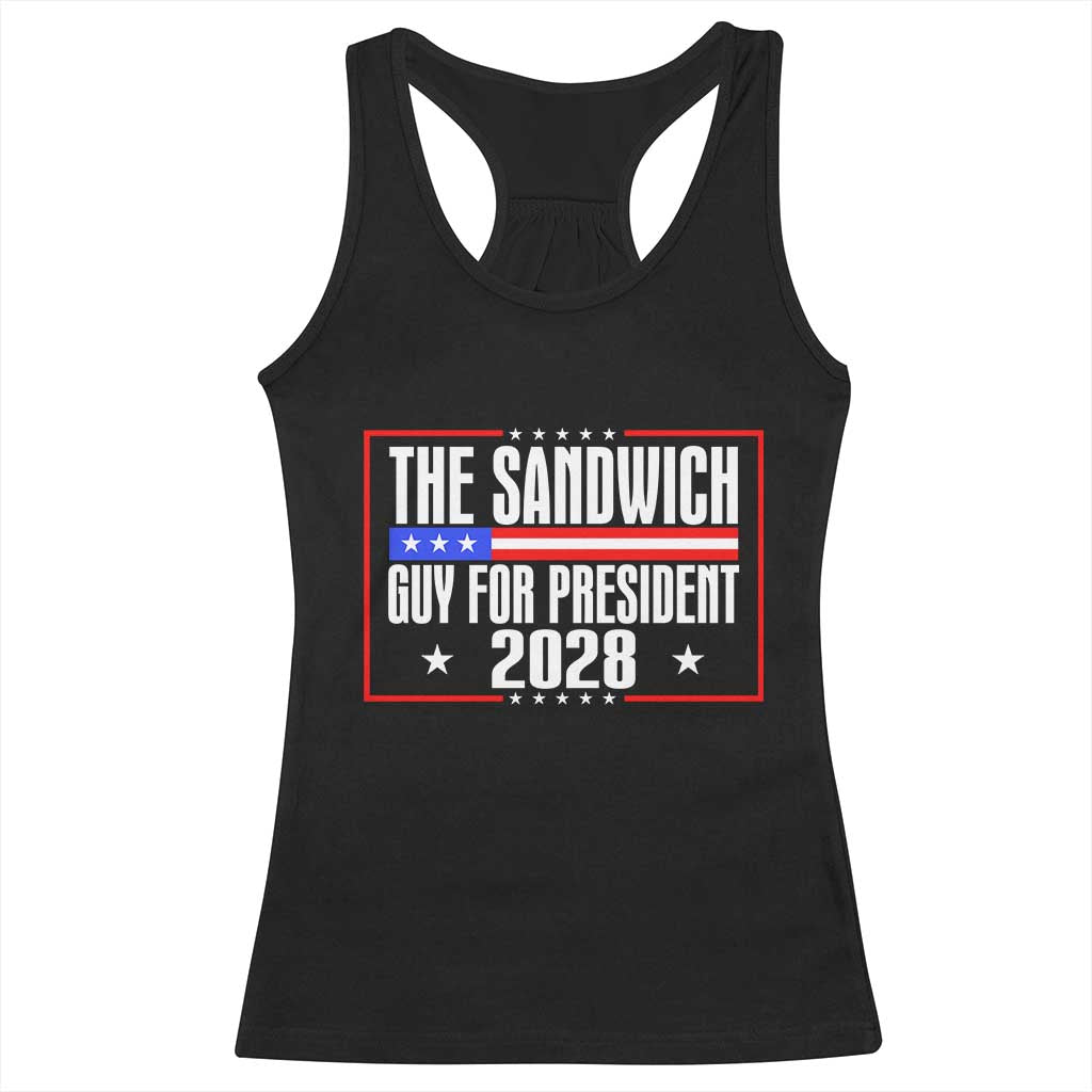 The Sandwich Guy for President 2028 Racerback Tank Top Funny Patriotic Campaign Parody TS02 Black Print Your Wear