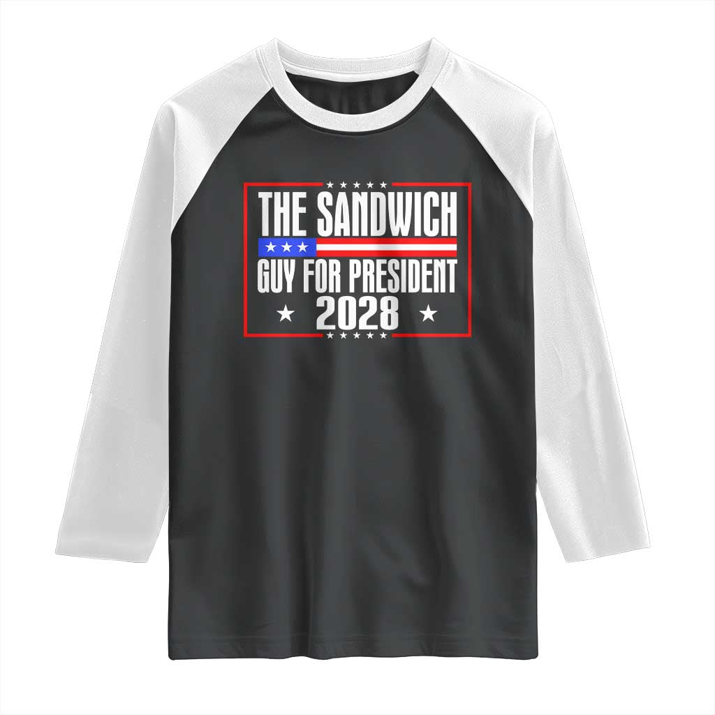 The Sandwich Guy for President 2028 Raglan Shirt Funny Patriotic Campaign Parody TS02 Black White Print Your Wear
