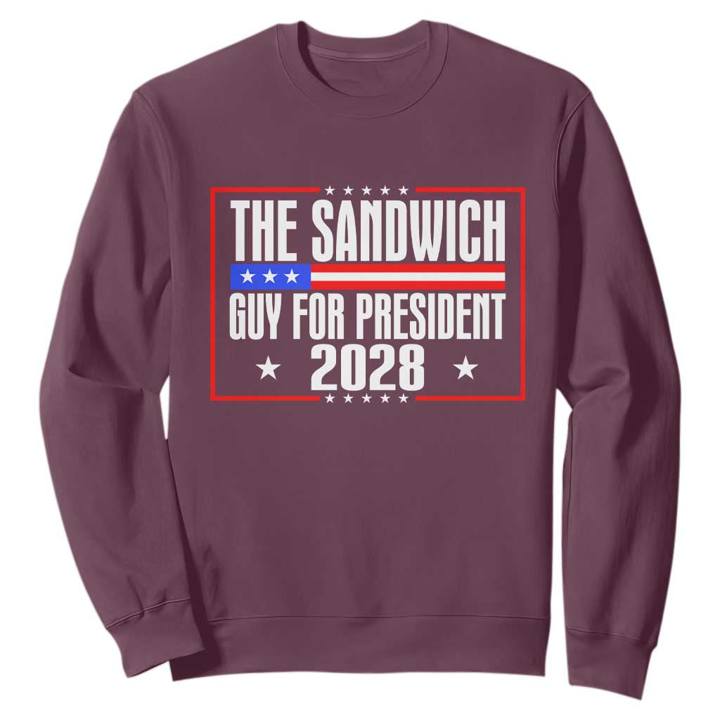 The Sandwich Guy for President 2028 Sweatshirt Funny Patriotic Campaign Parody TS02 Maroon Print Your Wear