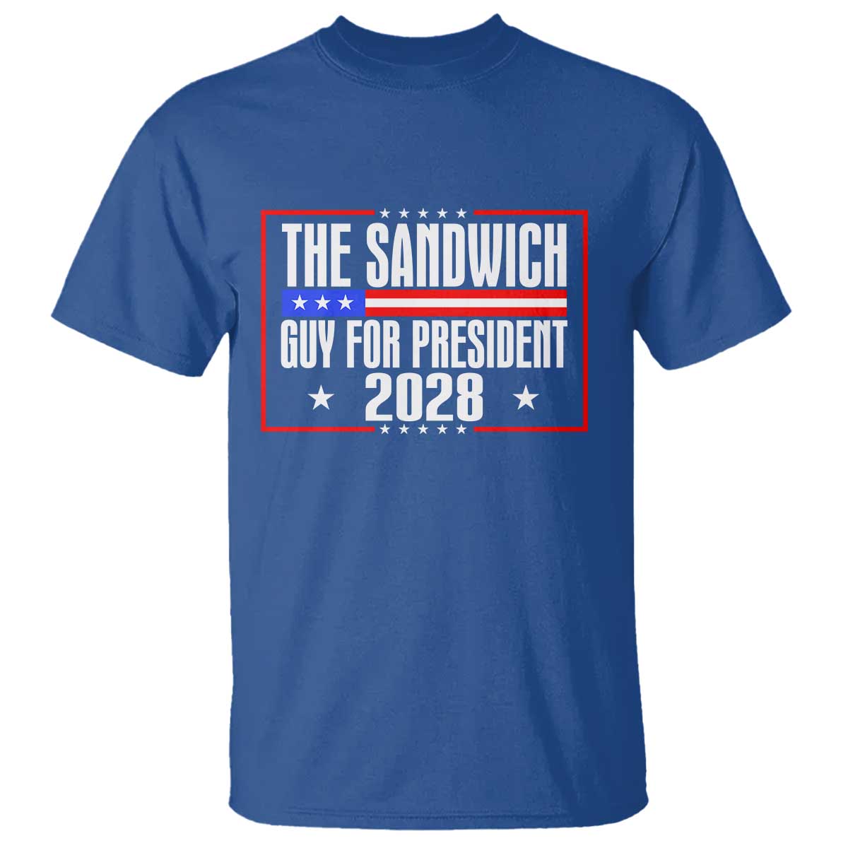 The Sandwich Guy for President 2028 T Shirt Funny Patriotic Campaign Parody TS02 Royal Blue Print Your Wear