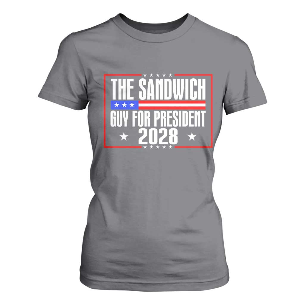 The Sandwich Guy for President 2028 T Shirt For Women Funny Patriotic Campaign Parody TS02 Charcoal Print Your Wear