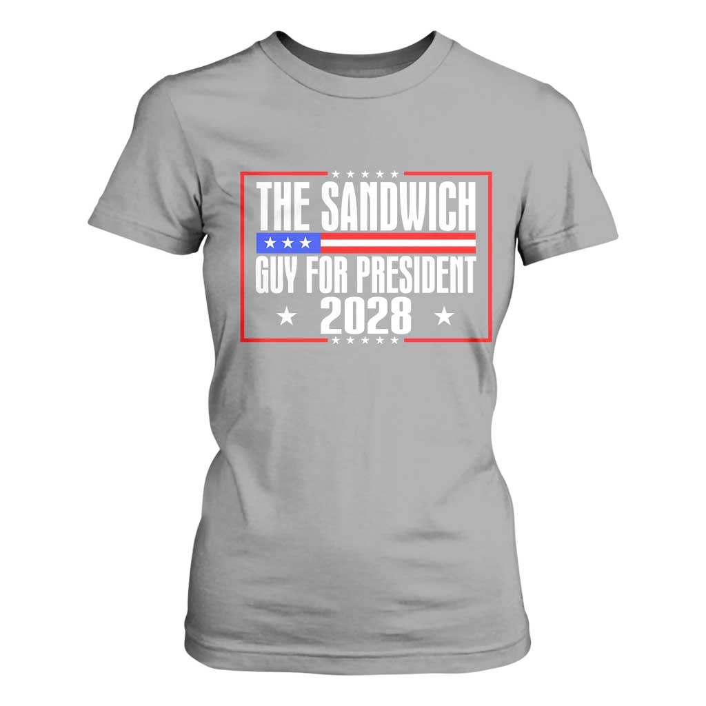 The Sandwich Guy for President 2028 T Shirt For Women Funny Patriotic Campaign Parody TS02 Sport Gray Print Your Wear