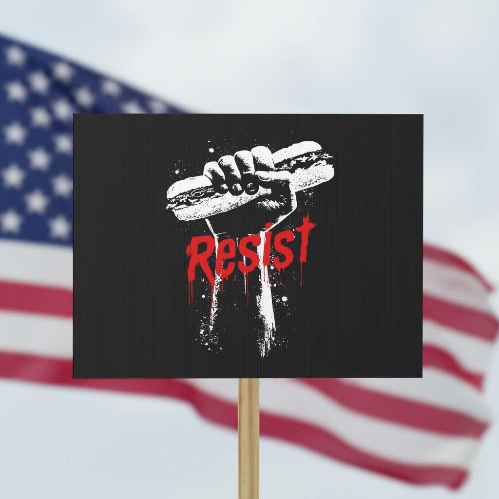 Resist with Sandwich Power Protest Sign Funny Food Rebellion Political Satire TS02 Horizontal 18