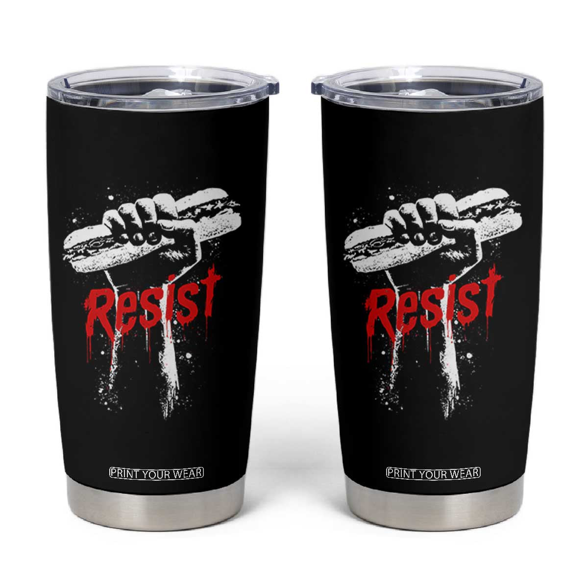 Resist with Sandwich Power Tumbler Cup Funny Food Rebellion Political Satire TS02 Black Print Your Wear