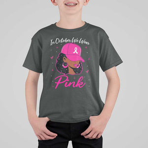 Breast Cancer Awareness T Shirt For Kid In October We Wear Pink Afro Girl TS02 Dark Heather Print Your Wear