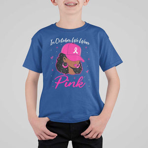 Breast Cancer Awareness T Shirt For Kid In October We Wear Pink Afro Girl TS02 Royal Blue Print Your Wear
