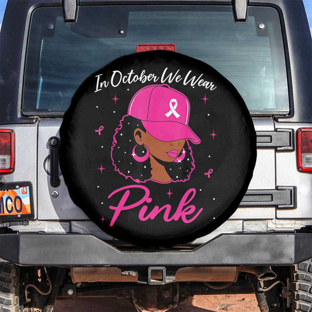Breast Cancer Awareness Spare Tire Cover In October We Wear Pink Afro Girl TS02 No hole Black Print Your Wear